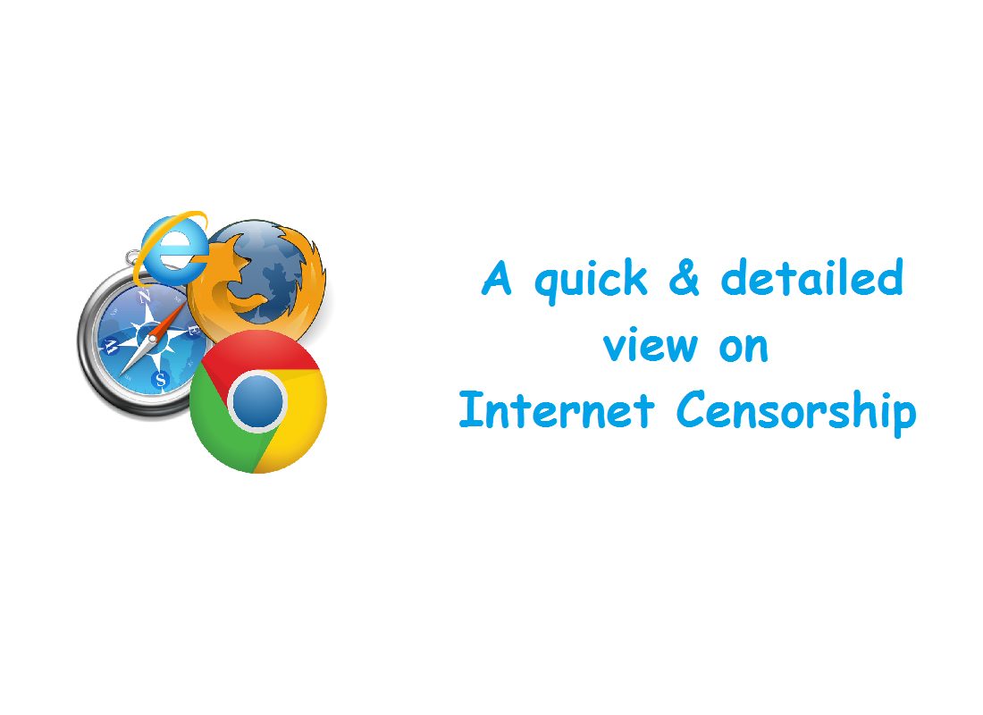 A quick and detailed view on Internet Censorship