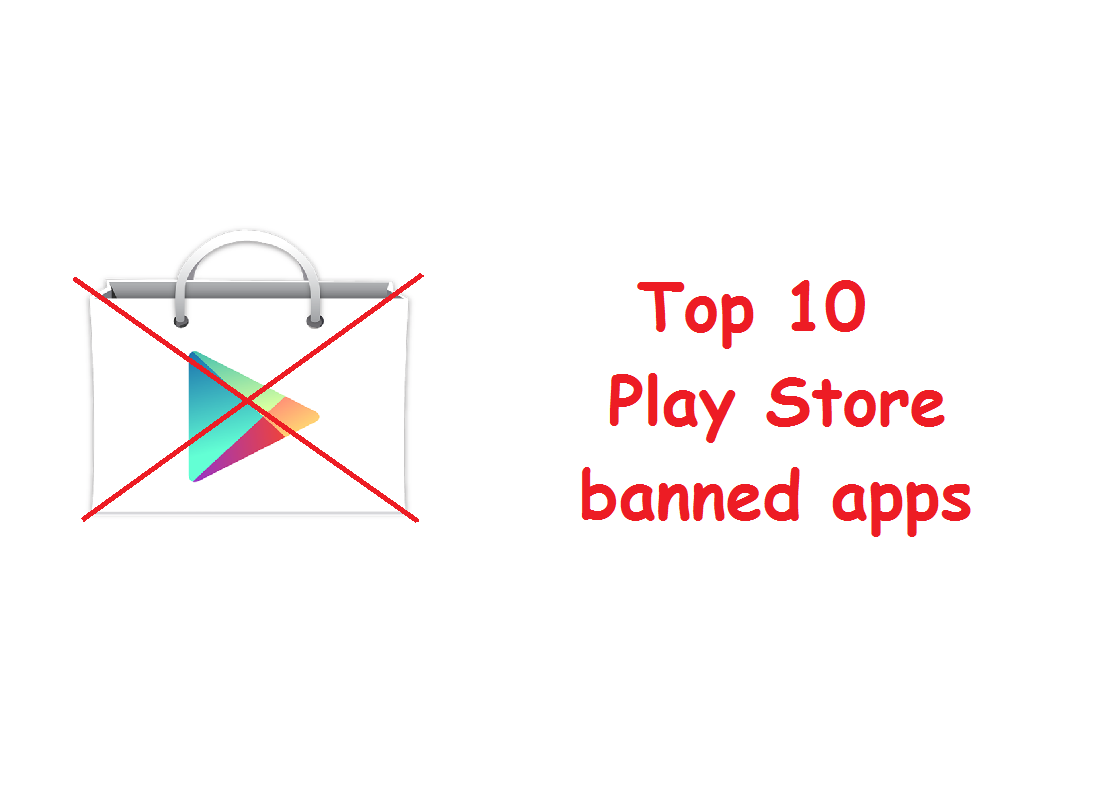 Top 10 play store banned apps